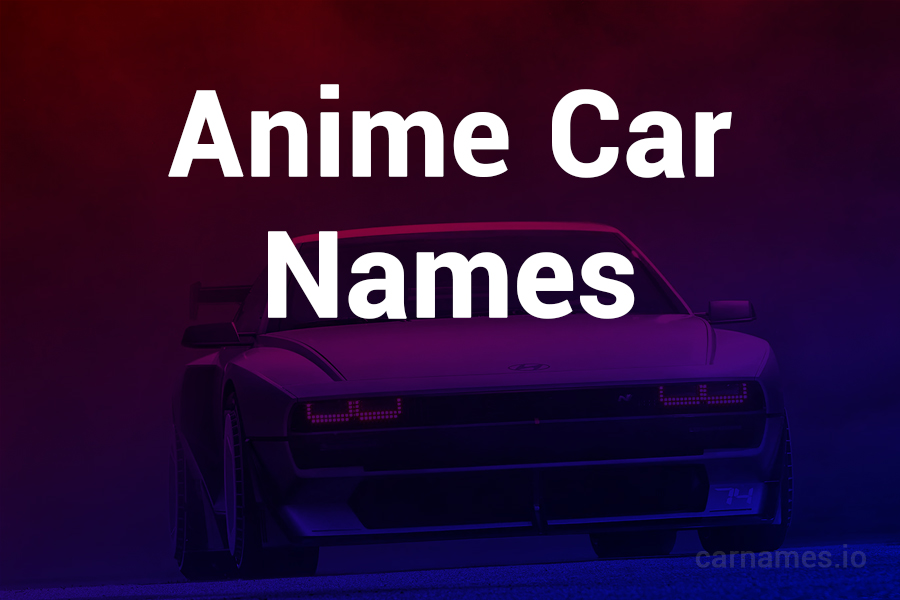 Anime Car Names: Unleashing Creativity and Power