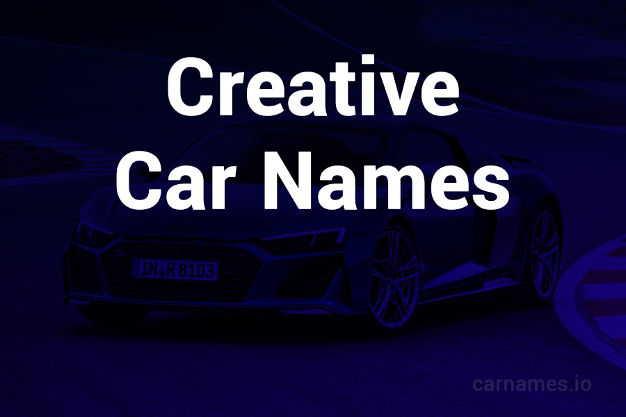 Creative Car Names: Ignite Your Imagination Journey