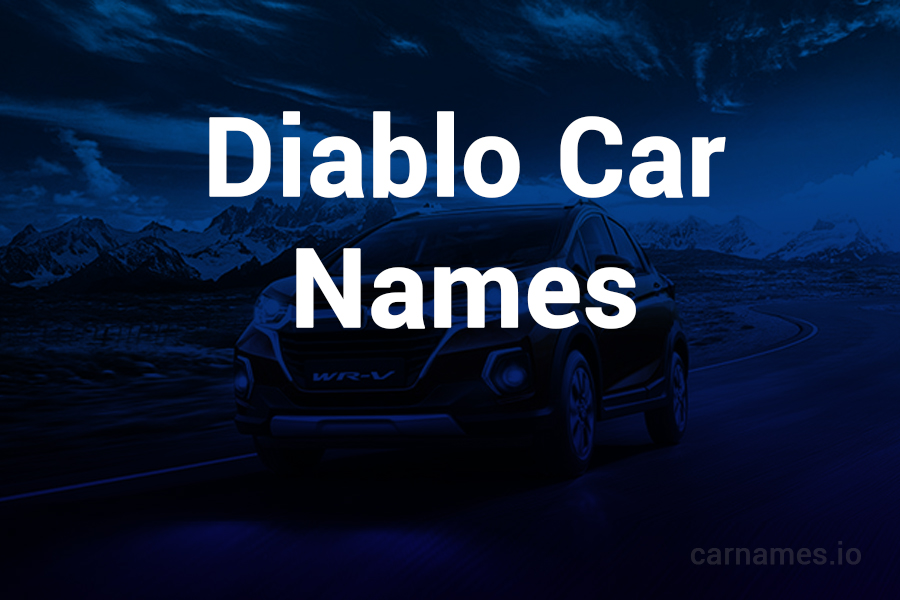 Diablo Car Names: Ultimate Guide to Fierce Monikers