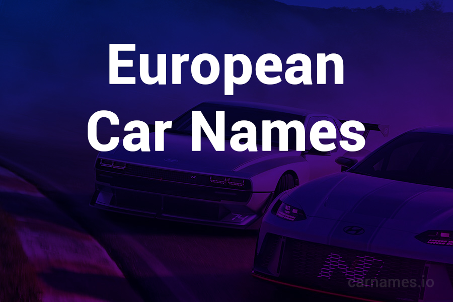 European Car Names: A Legacy of Automotive Excellence