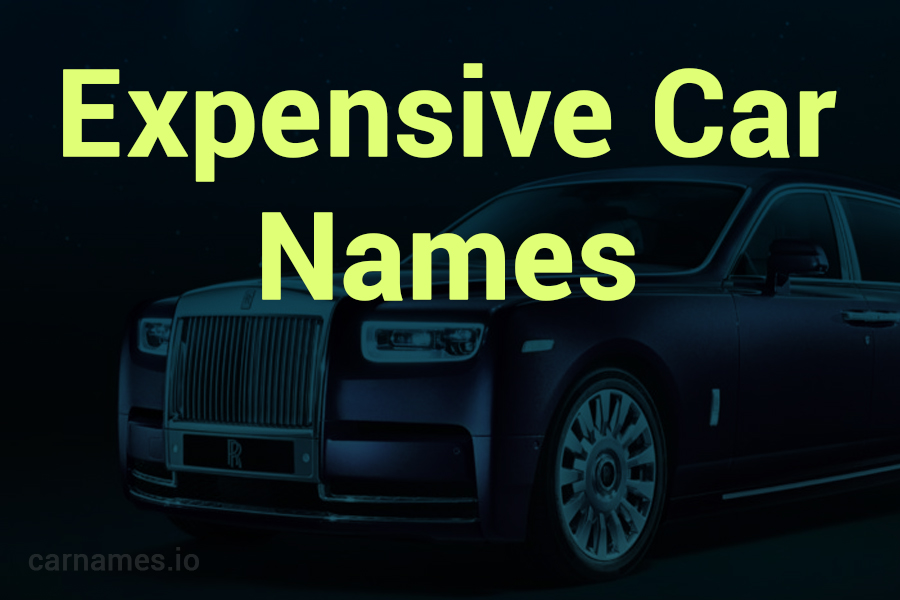 Expensive Car Names: Iconic Brands & Their Legacy