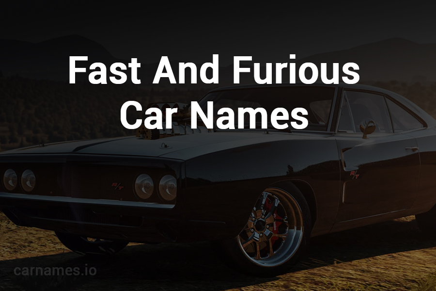 Fast and Furious Car Names: Origins and Evolution