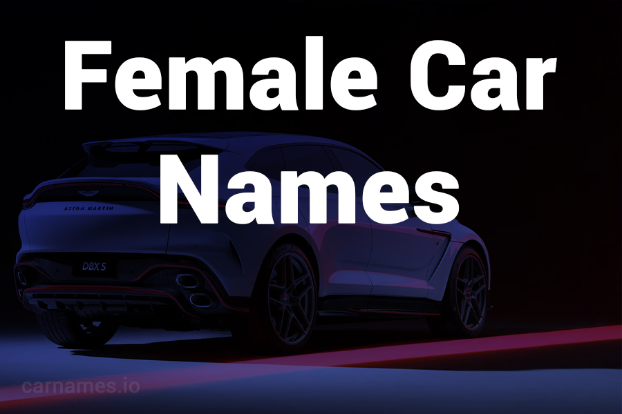 “Female Car Names: Elegance, Power, and Personality Guide”
