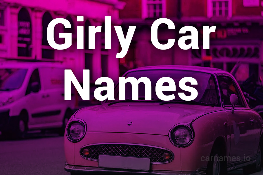 Girly Car Names: Discovering Feminine Flair and Charm