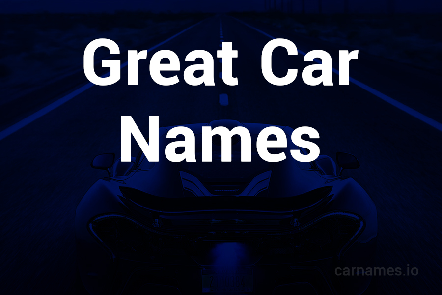 Great Car Names: Explore Iconic, Luxury, & Future Models