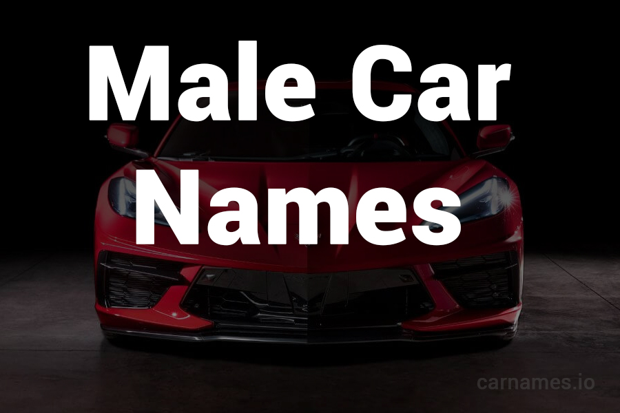 Male Car Names: Unique and Powerful Names Guide