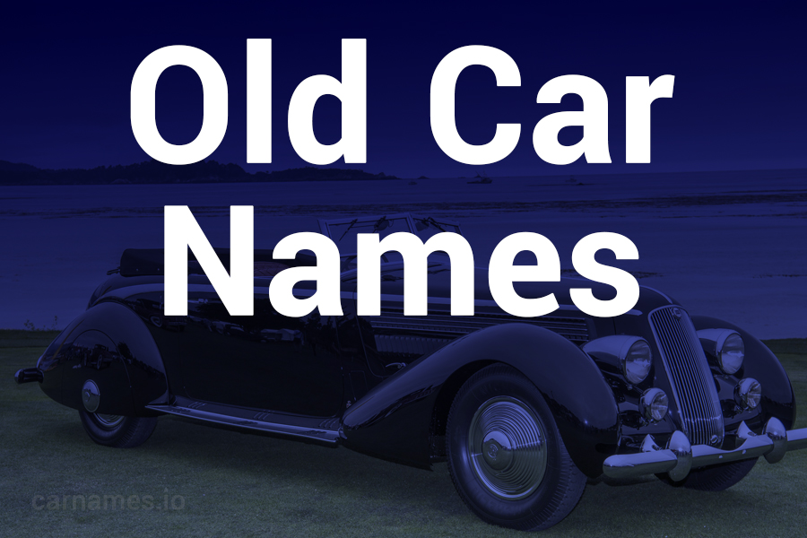 Old Car Names and Their Timeless Legacy
