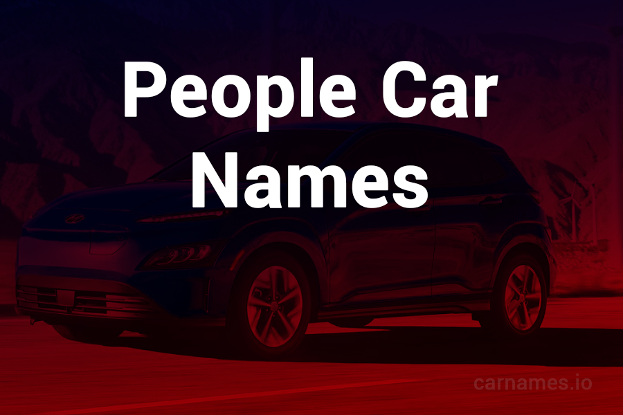 People Car Names: Exploring Identity & Legacy