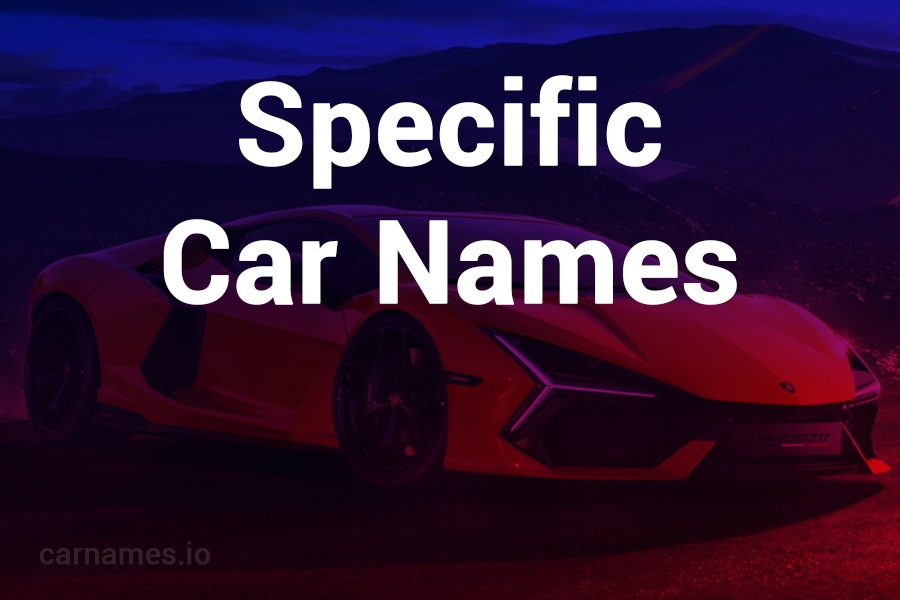 Specific Car Names: Exploring Icons and Innovations