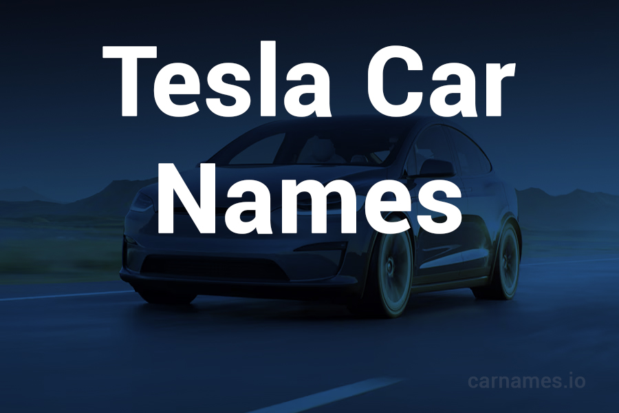 Tesla Car Names: Unveiling Their Innovative Identity