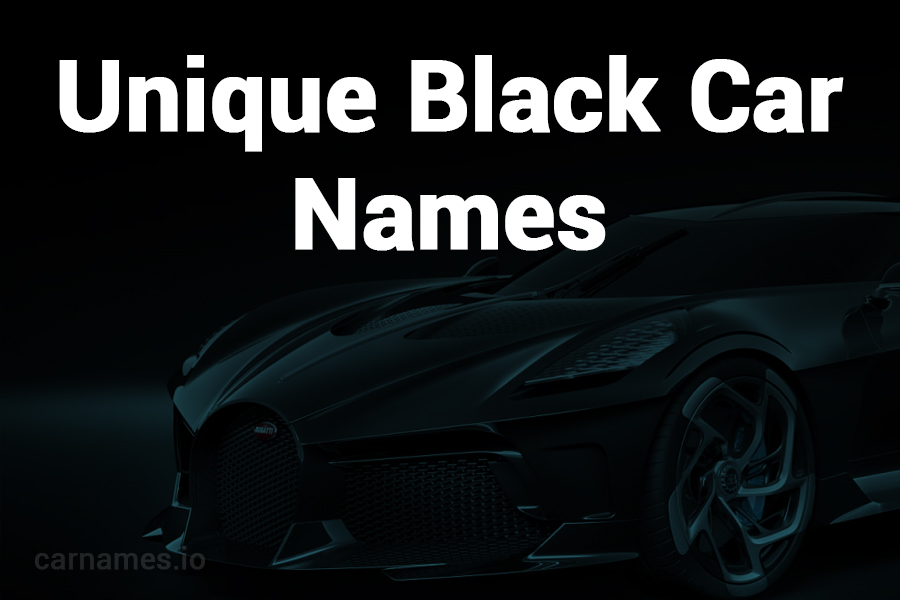 Unique Black Car Names: Power and Elegance Redefined