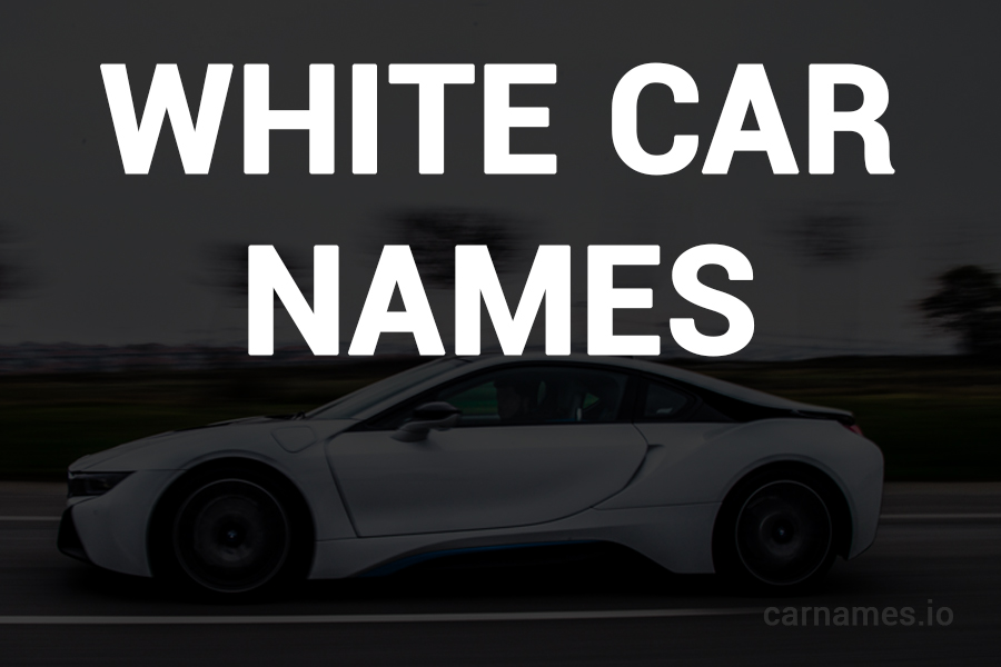 White Car Names: Stylish Inspirations and Ideas