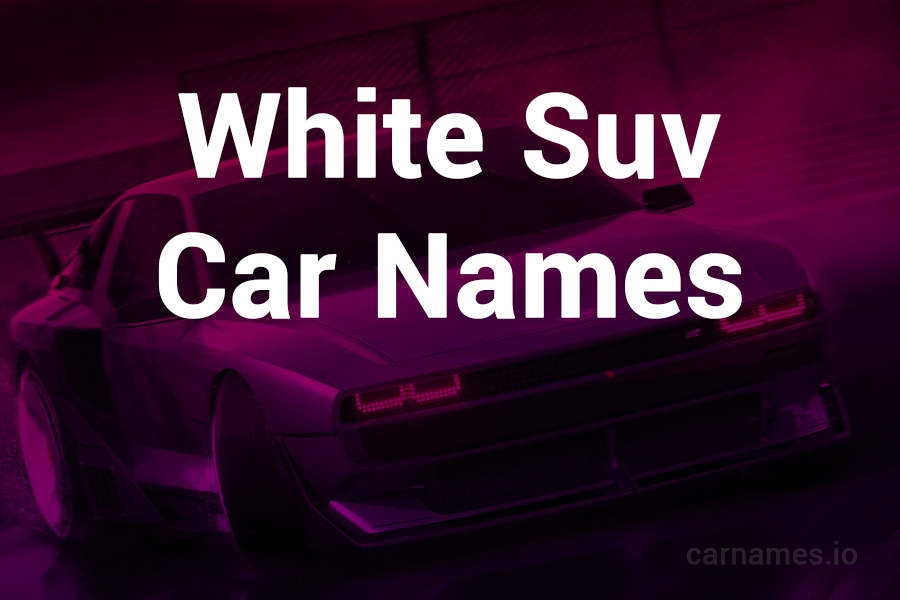 White SUV Car Names: Inspiration for Your Next Adventure