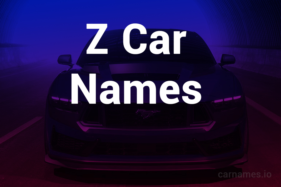 Z Car Names: Explore Iconic & Futuristic Options